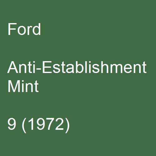 Ford, Anti-Establishment Mint, 9 (1972).